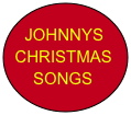 JOHNNYS
 CHRISTMAS
   SONGS 
